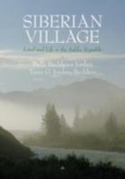 Siberian Village: Land and Life in the Sakha Republic 0816635692 Book Cover
