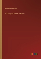 A Changed Heart 1517055628 Book Cover