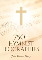 750+ Hymnist Biographies B0CDYSL3JJ Book Cover