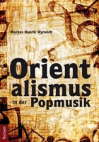 Orientalismus in Der Popmusik 3828832032 Book Cover