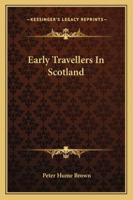 Early Travellers in Scotland 1017356904 Book Cover