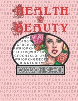 Health & Beauty Word Search: 50 Large Print Word Search Puzzles B08JDMXSVR Book Cover