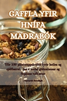 Gaffla Yfir Hnífa Maðrabók 1835516459 Book Cover