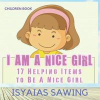 I Am A Nice Girl: 17 Helping Items To Be a Nice Girl 1098809386 Book Cover