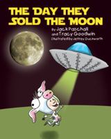 The Day They Sold the Moon 0983289824 Book Cover