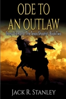 Ode To An Outlaw (LP): Vol. 2 Stony Diamond The Texas Shootist 1947726986 Book Cover