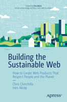 Building the Sustainable Web: How to Create Web Products That Respect People and the Planet B0GHX85MDV Book Cover
