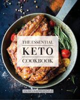 The Essential Keto Cookbook: 124+ Ketogenic Diet Recipes 1941169155 Book Cover