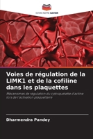 Voies de régulation de la LIMK1 et de la cofiline dans les plaquettes (French Edition) 6209612709 Book Cover