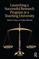 Launching a Successful Research Program at a Teaching University 1138638889 Book Cover
