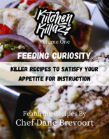 Feeding Curiosity: Killer Recipes to Satisfy Your Appetite for Instruction 1956370684 Book Cover