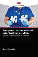 Analyses de modèles et orientations au-delà: Approche et problèmes dans deux modèles 6203599034 Book Cover