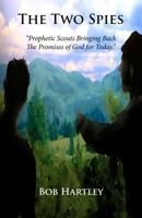 The Two Spies: A Hope-Filled Perspective For Today, And The Days To Come 1468178504 Book Cover