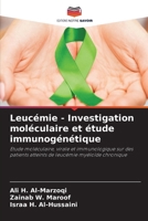 Leucémie - Investigation moléculaire et étude immunogénétique (French Edition) 6202498722 Book Cover