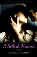 A Selfish Moment 1484948483 Book Cover