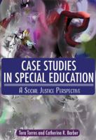 Case Studies In Special Education: A Social Justice Perspective 0398091730 Book Cover