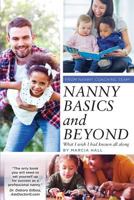 Nanny Basics and Beyond: What I Wish I Had Known All Along 1726294854 Book Cover