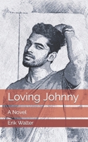 Loving Johnny 1539015653 Book Cover