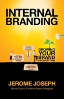 Internal Branding: Growing Your Brand from Within 9810741111 Book Cover