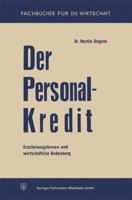 Der Personalkredit: Erscheinungsformen Und Wirtschaftliche Bedeutung 3663126978 Book Cover