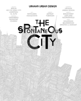 The Spontaneous City 906369265X Book Cover