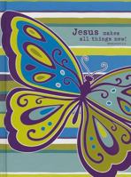 Jesus Makes All Things New! Journal 1591771560 Book Cover