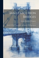 Malleable Iron Bridges: Details Of Their Construction, And Summary Of Experiments 1022392972 Book Cover