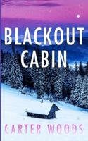 Blackout Cabin (EMP Survival in a Powerless World) B0DT6YGFKS Book Cover