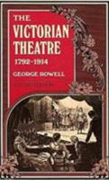 The Victorian Theatre 1792-1914 0521293464 Book Cover
