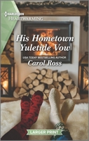 His Hometown Yuletide Vow: A Clean Romance 1335426515 Book Cover