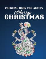 Coloring Book for Adults Merry Christmas: More than 50 Christmas Mandalas Coloring Book (8.5 ×11 in) For Adults Relaxation | Perfect For Coloring Gift Book Ideas B08RH2C4WR Book Cover