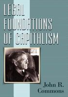 Legal Foundations of Capitalism (Classics in Economics) 1560007818 Book Cover