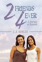 2Friends 4Ever: A Journey to Reunion 160610991X Book Cover