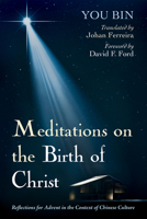 Meditations on the Birth of Christ: Reflections for Advent in the Context of Chinese Culture 1725298554 Book Cover