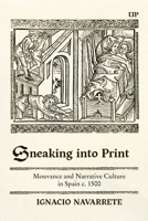 Sneaking into Print: Mouvance and Narrative Culture in Spain c. 1500 (Toronto Iberic) 148754636X Book Cover