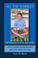 All the Marbles?: Or Enough to Play the Game? 1722705043 Book Cover