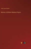 Memoir of William Madison Peyton 1021637203 Book Cover