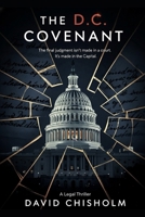 THE D.C. COVENANT: A Legal Thriller (The Covenant Series) B0G2S798FR Book Cover