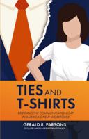 Ties and T-Shirts 0578824973 Book Cover