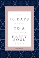 90 Days to a Happy Soul null Book Cover