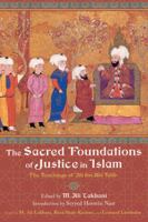The Sacred Foundations of Justice in Islam: The Teachings of 'Ali ibn Abi Talib (Perennial Philosophy Series) 1933316268 Book Cover