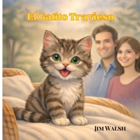 La Gatita Travieso: La felicidad puede venir en pequeños amiguitos peludos (Spanish Edition) B0GVMNKCK2 Book Cover
