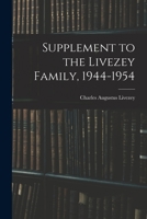 Supplement to the Livezey Family, 1944-1954 1014211816 Book Cover