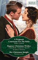 A PREGNANT COURTESAN FOR THE RAKE/CAPTAIN GREY'S CHRISTMAS PROPOSAL/HER CHRISTMAS TEMPTATION/AWAKENING HIS SLEEPING BEAUTY/HER CHRISTMAS KNIGHT 1489237127 Book Cover