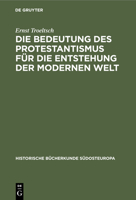 Die Bedeutung des Protestantismus für die Entstehung der modernen Welt (German Edition) 3486758268 Book Cover