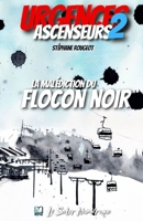 La Malédiction du Flocon Noir (Urgences Ascenseurs) (French Edition) 1672424097 Book Cover