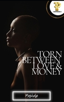 Torn between Love and Money: Part one B09GJMLMQY Book Cover