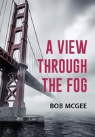 A View through the Fog 1957354275 Book Cover