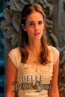 Beauty and the Beast: Disney Belle Themed Notebook Journal 6" x 9" I A Delight for all Kids 167633405X Book Cover