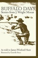 Buffalo Days: Stories From J. Wright Mooar (Texas Heritage) 1880510952 Book Cover